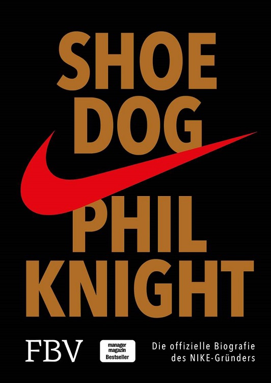 Shoe Dog: Die offizielle Biografie des NIKE-Gründers Phil Knight ist erschienen beim Finanzbuch Verlag